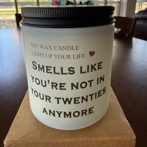 Funny Novelty Soy Wax Candle “Smells Like You’re Not In Your Twenties Anymore”